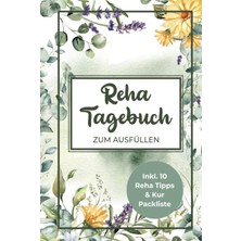 Starseven Independently Published Reha Tagebuch Zum Ausfüllen: Reha Und Kur Tagebuch A5 I 9 Wochen Termin & N