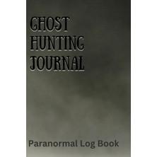 Starseven Independently Published Paranormal Investigation Log Book, A Ghost Hunting Journal: Gift For Demono