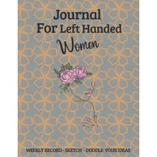 Starseven Independently Published Journal For Left Handed Women: Weekly Record - Sketch - Doddle Your Ideas S