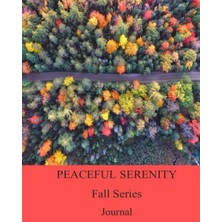 Starseven Independently Published Peaceful Serenity Fall Series - Journal 1