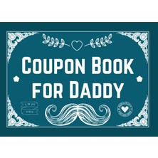 Starseven Independently Published Coupon Book For Daddy: 50 Blank Vouchers To Fill With Rewards - Personalize