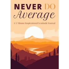 Starseven Never Do Average: A 5-Minute Inspirational Gratitude Journal