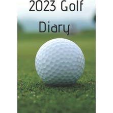 Starseven Independently Published 2023 Golf Diary: Weekly And Monthly Planner With 52 Golf Scorecards To Keep