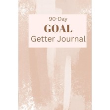 Starseven Independently Published 90-Day Goal Getter Journal: A Daily Goal Setting Planner And A Productivity
