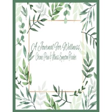 Starseven Independently Published A Journal For Wellness, Chronic Pain And Illness Symptom Tracker: 8.5 X11 A