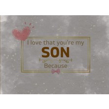 Starseven I Love That You're My Son Because: Fill In The Blank With Sweet Prompts, What I Love About Son From