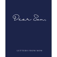 Starseven Independently Published Dear Son, Letters From Mom | A Mother’s Keepsake Journal To Her Son | Journ