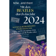 Starseven Independently Published Now...and Then! Mit Den Beatles Durch Das Jahr 2024: Agenda & Retrospektive