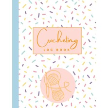 Starseven Crocheting Log Book: A Crochet Journal And Project Planner | To Keep Track Of 100 Crocheting Projec