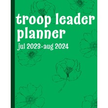 Starseven Troop Leader Planner: A Must-Have Troop Organizer , Dated Jul 2023- Aug 2024