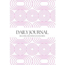 Starseven Independently Published Pink Circles Daily Line Journal: Put Your Words On Paper And Take Your Jour