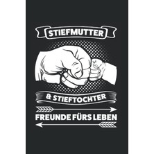 Starseven Stiefmutter & Stieftochter Freunde Fürs Leben: Stiefmutter & Stieftochter Notizbuch 6' x 9' Stiefma