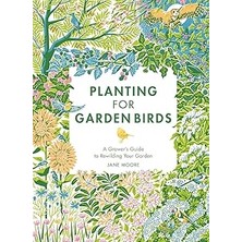 SHC4200 Planting For Garden Birds: A Grower's Guide To Creating A Bird-Friendly Habitat