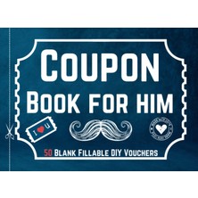 Starseven Independently Published Blank Coupon Book For Him: 50 Fillable Blank Diy Vouchers To Fill With Rewa