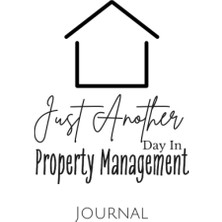 Starseven Independently Published Just Another Day In Property Management Journal: Capture The "you Won't Bel