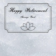 Starseven Happy Retirement Message Book: Retirement Party Gift, Keepsake And Guest Book For Messages, Memorie