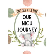 Starseven Independently Published One Day At A Time Our Nicu Journey Journal: 120 Day Guided Nicu Diary For F