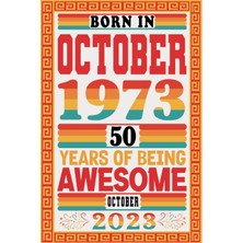 Starseven Independently Published Born In October 1973 50 Years Of Being Awesome: 50TH Birthday For Women 50