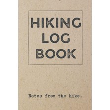 Starseven Independently Published Hiking Log Book: Notes From The Hike, Hiking Trail Logbook And Me