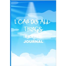 Starseven Independently Published I Can Do All Things: Prayer Journal