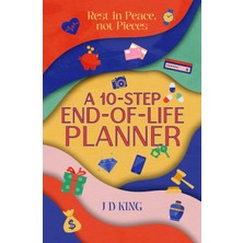 Starseven Rest In Peace, Not Pieces: A 10-Step End-Of-Life Planner