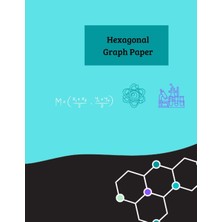 Starseven Independently Published Hexagonal Graph Paper: Chemistry & Biochemistry Note Book, 100PAGES