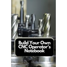 Starseven Independently Published Build Your Own Cnc Operator's