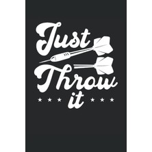 Starseven Just Throw It: Dot Grid Jounal Todo Exercise Book Or Diary 6" x 9" (15.24 x 22.86 Cm) 120 Pages