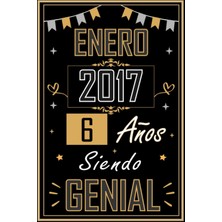 Starseven Cuaderno, Enero 2017 6 Años Siendo Genial: Regalo De 6 Cumpleaños Mujeres Y Hombres, Ideas De