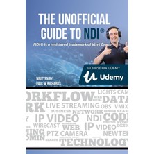 Starseven The Unofficial Guide To Ndi: Ip Video For Obs, Vmix, Wirecast And So Much More (Open Broadcaster So