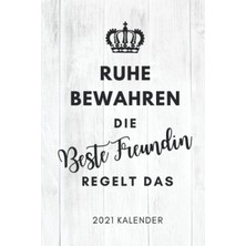 Starseven Ruhe Bewahren Die Beste Freundin Regelt Das 2021 Kalender: 2045 Kalender | Terminplaner Beste Freun