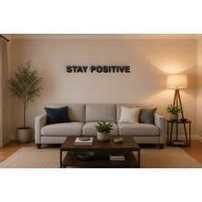 Boyutron Stay Posıtıve Modern 3D Baskı Dekoratif Duvar Yazısı Tablo - Mat Siyah - 15 cm Yükseklik