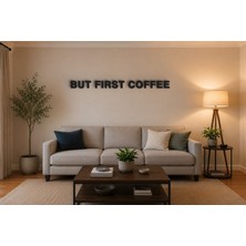 Boyutron But Fırst Coffee Modern 3D Baskı Dekoratif Duvar Yazısı Tablo - Mat Siyah - 15 cm Yükseklik