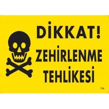 Renas Store Dikkat Zehirlenme Tehlikesi Uyarı Levhası 25X35 KOD:770