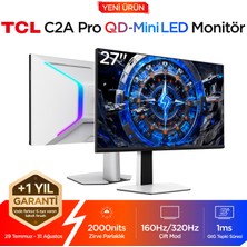 TCL 27C2A Pro Gaming Monitörü 27" 1ms 160Hz Dual-Mode UHD 4K Qd-Mini LED Profesyonel Oyuncu Monitörü (Hdmı+Dp, 2304 Bölge Lokal Karartma, Xdr 2000 Nits, Freesync Premium Pro & G-Sync Compatible)