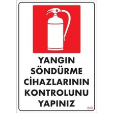 Renas Store Yangın Söndürme Tüpü Uyarı Levhası 25X35 KOD:860