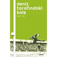 Renas Store Deniz Tarafındaki Kale - Futbol Üzerine Yazılar I