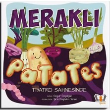 Renas Store Meraklı Patates Tiyatro Sahnesinde