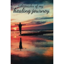 Hsc Bilişim Independently Published Chronicles Of My Healing Journey - A 365-DAY Journal To Triumph Over Your C