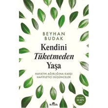 Renas Store Kendini Tüketmeden Yaşa Hayatın Ağırlığına Karşı Hafifletici Düşünceler