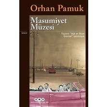 MarkEntegra Orhan'ın Masumiyet Müzesi: Anılar ve Yansımalar