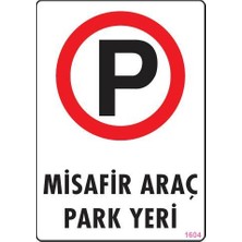 Kap Kaç Araç Park Yeri Uyarı Levhası 25X35 KOD:1604