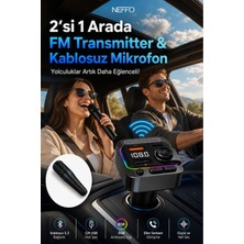 Neffo Araç Içi Çakmaklık Fm Transmitter  Araba Şarjı Bluetooth 5.3 Karaoke Mikrofonu Rgb LED Çift USB