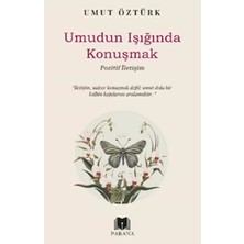 Uravas Store Umudun Işığında Konuşmak – Pozitif Iletişim