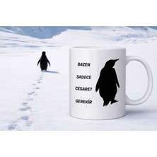 TeknoKapsül Bazen Sadece Cesaret Gerekir Kupa Model 160 – Nihilist Penguen Tasarımlı Porselen Kupa | Ilham Veren Motif, Özgün Hediye