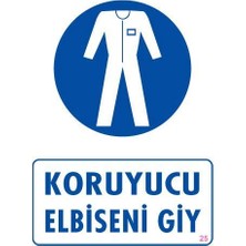 TeknoKapsül Koruyucu Kıyafet Giy Uyarı Levhası 25X35 Kod:25