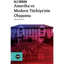 Aycer Amerika ve Modern Türkiye’nin Oluşumu