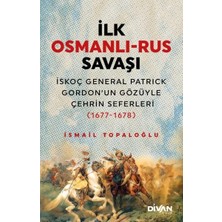 Ilk Osmanlı Rus Savaşı