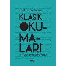 Klasik Okumaları - Iı: Tutunamayanlar Çağı