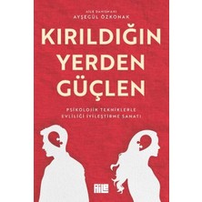 Kırıldığın Yerden Güçlen